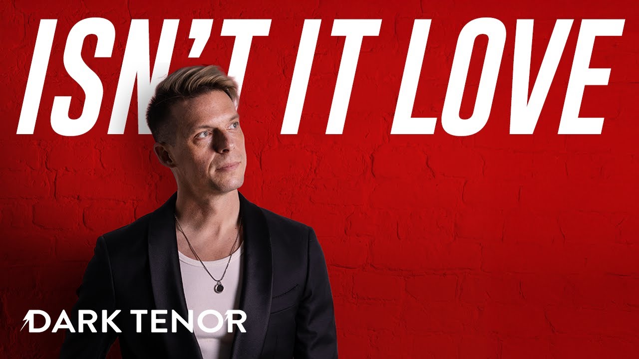 DARK TENOR - Isn't It Love (Official Music Video)