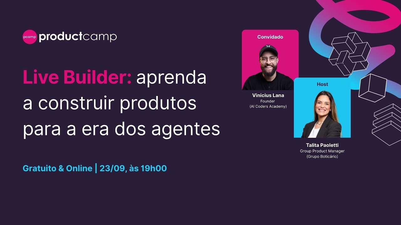 PCamp26 | Live Gratuita | Builder: Aprenda a construir produtos para a era dos agentes