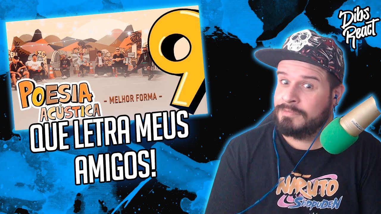 REAGINDO A Poesia Acústica #9 - Melhor Forma - L7NNON CHRIS Xamã Lourena Cesar Mc Djonga Filipe Ret