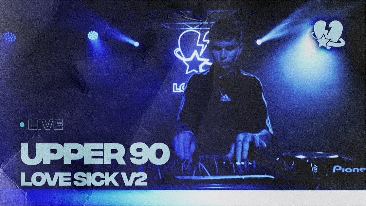 Upper 90 | Love Sick V2