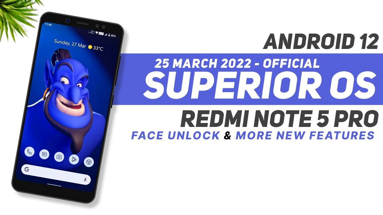 Superior OS Twelve Official For Redmi Note 5 Pro | Android 12 | Face Unlock & More New Features