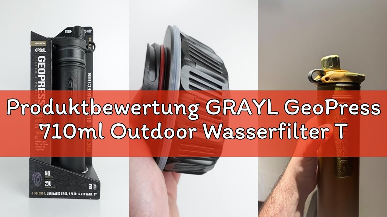 Produktbewertung GRAYL GeoPress 710ml Outdoor Wasserfilter Trinkwasser I Eliminiert 99,99% aller Bak