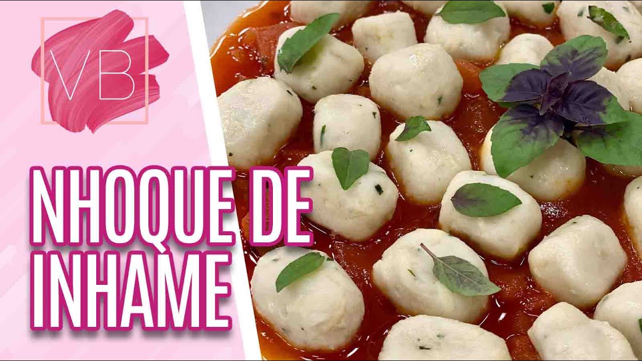 NHOQUE DE INHAME COM PARMESÃO E ERVAS - Você Bonita (12/08/21)