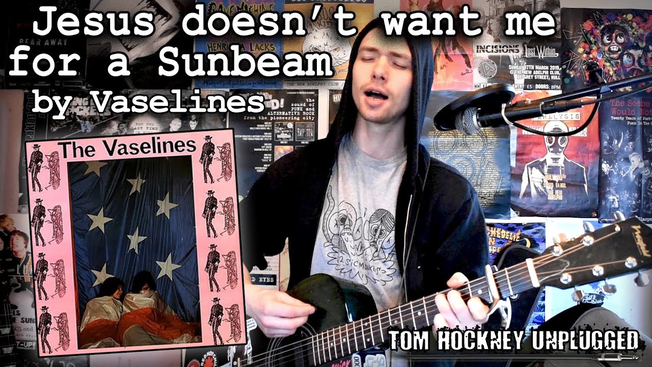 Jesus Doesn't Want me for a Sunbeam by Vaselines - Unplugged Acoustic Cover