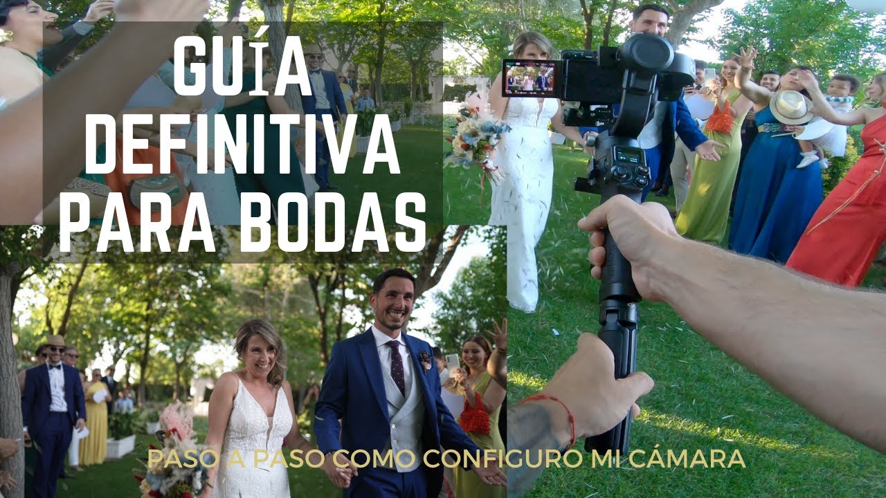 Como configurar tu cámara para grabar en bodas - Guía completa