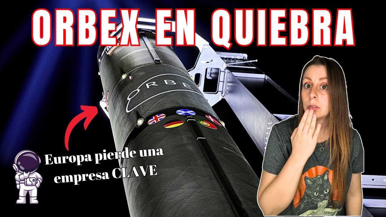 Orbex declarada en bancarrota | El fin de una era espacial
