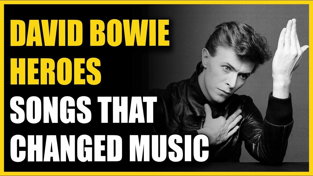 Songs That Changed Music: David Bowie - Heroes