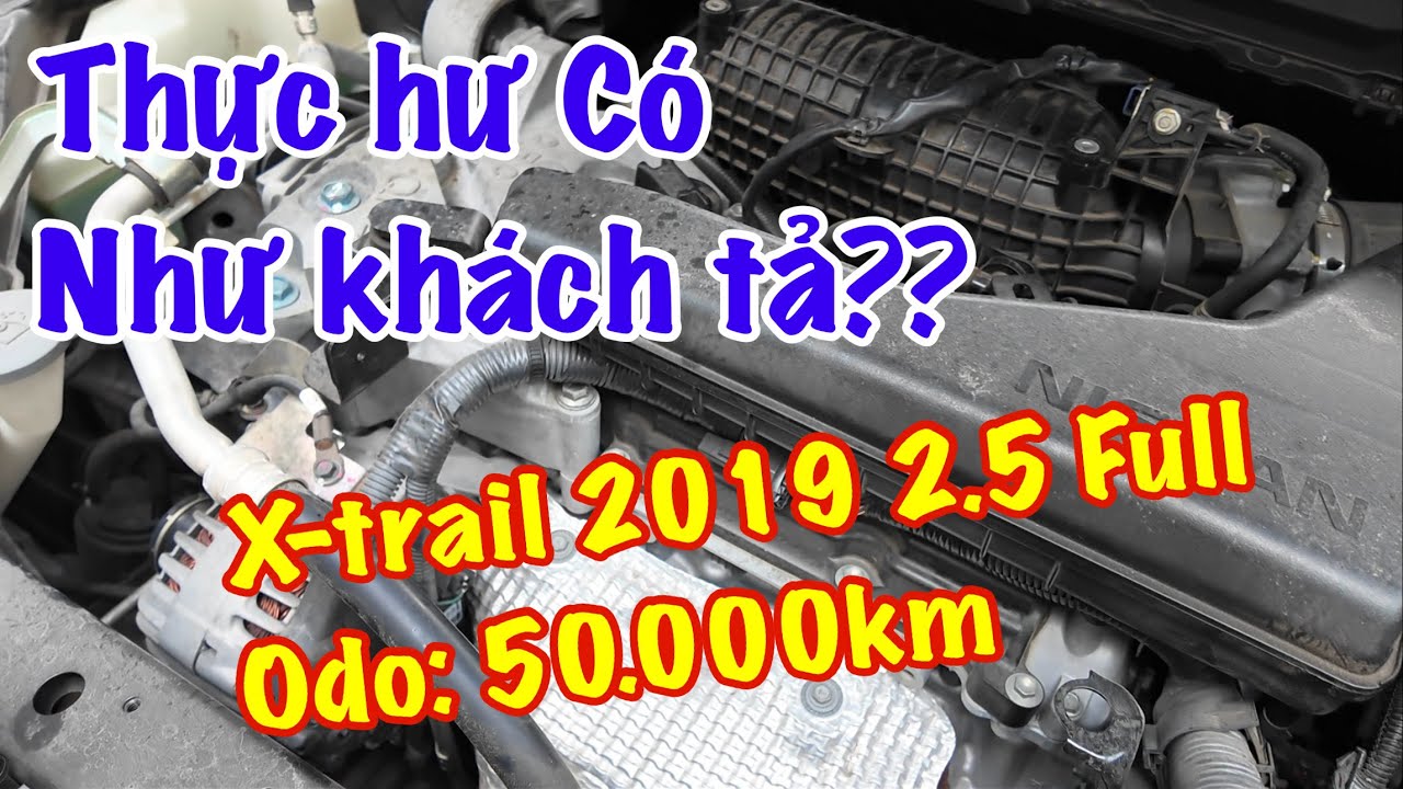 Đi mua Nissan X-trail sx 2019 2.5 SV 4WD odo 51.000km bảo dưỡng full hãng