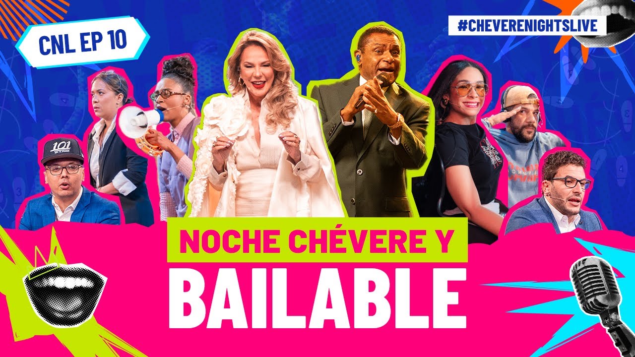 EP# 10 UNA NOCHE CH&Eacute;VERE Y BAILABLE | CH&Eacute;VERE NIGHTS LIVE