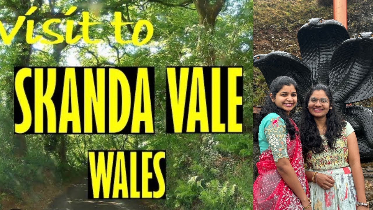 Visit to skanda vale / wales / United Kingdom/ Telugu vlogger hamsa