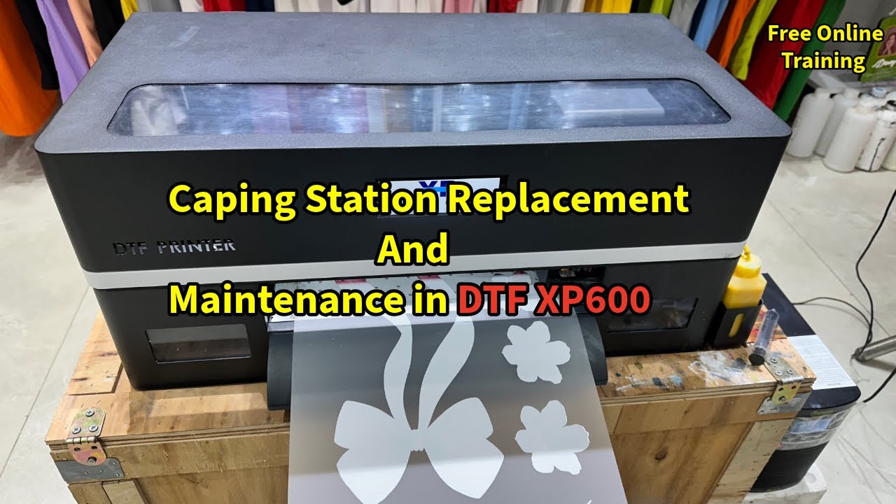 Caping station Maintainance and Replacement in DTF Printer XP600 || Xpress Printing Noida