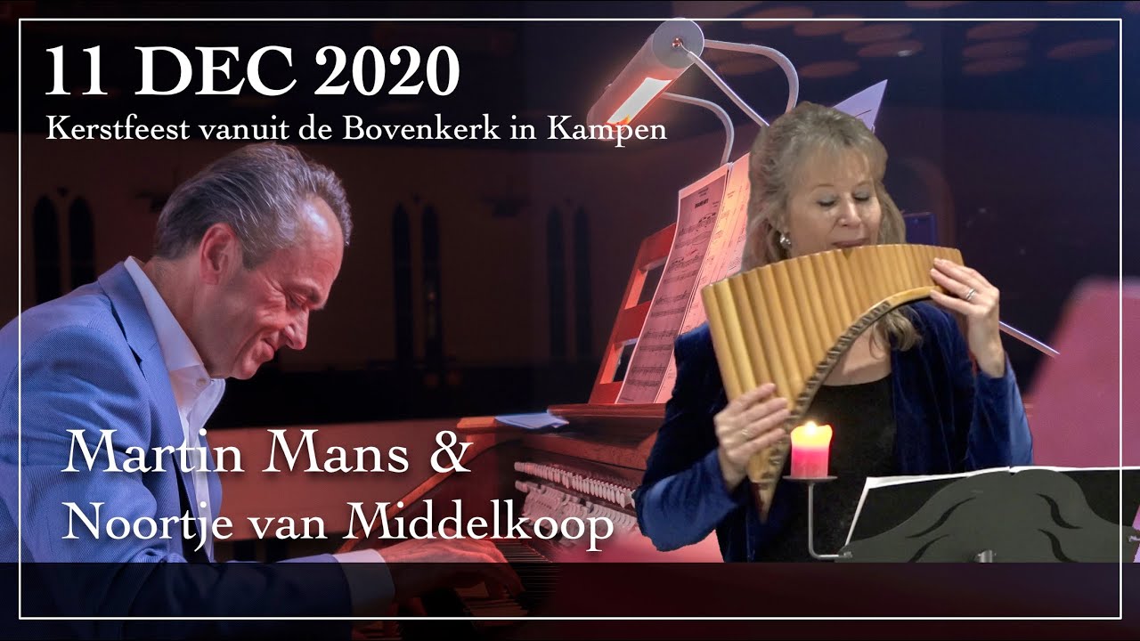 Kerstfeest vanuit de Bovenkerk in Kampen - Martin Mans en Noortje van Middelkoop