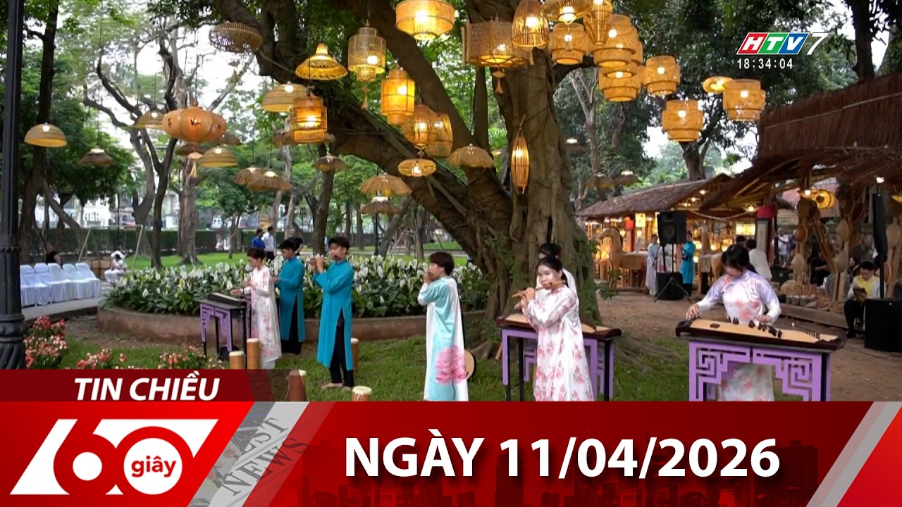 60 Gi&acirc;y Chiều - Ng&agrave;y 11/04/2026 - HTV Tin Tức Mới Nhất 2026