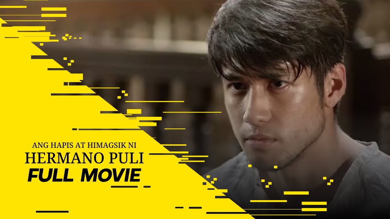 ANG HAPIS AT HIMAGSIK NI HERMANO PULI | FULL MOVIE