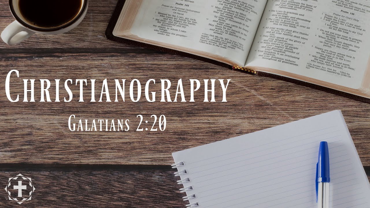 Christianography (Galatians 2:20) | Dr. Daniel Gumprecht