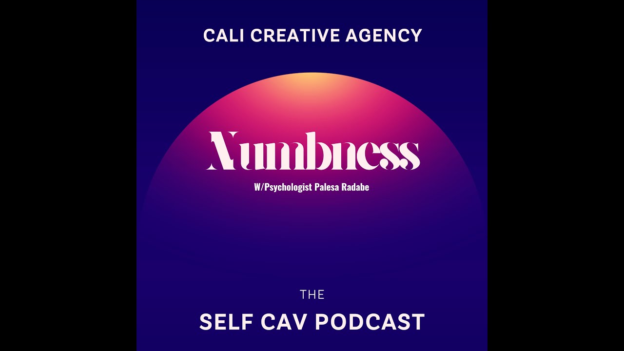 Interview Episode: Numbness With Psychologist Palesa Radabe