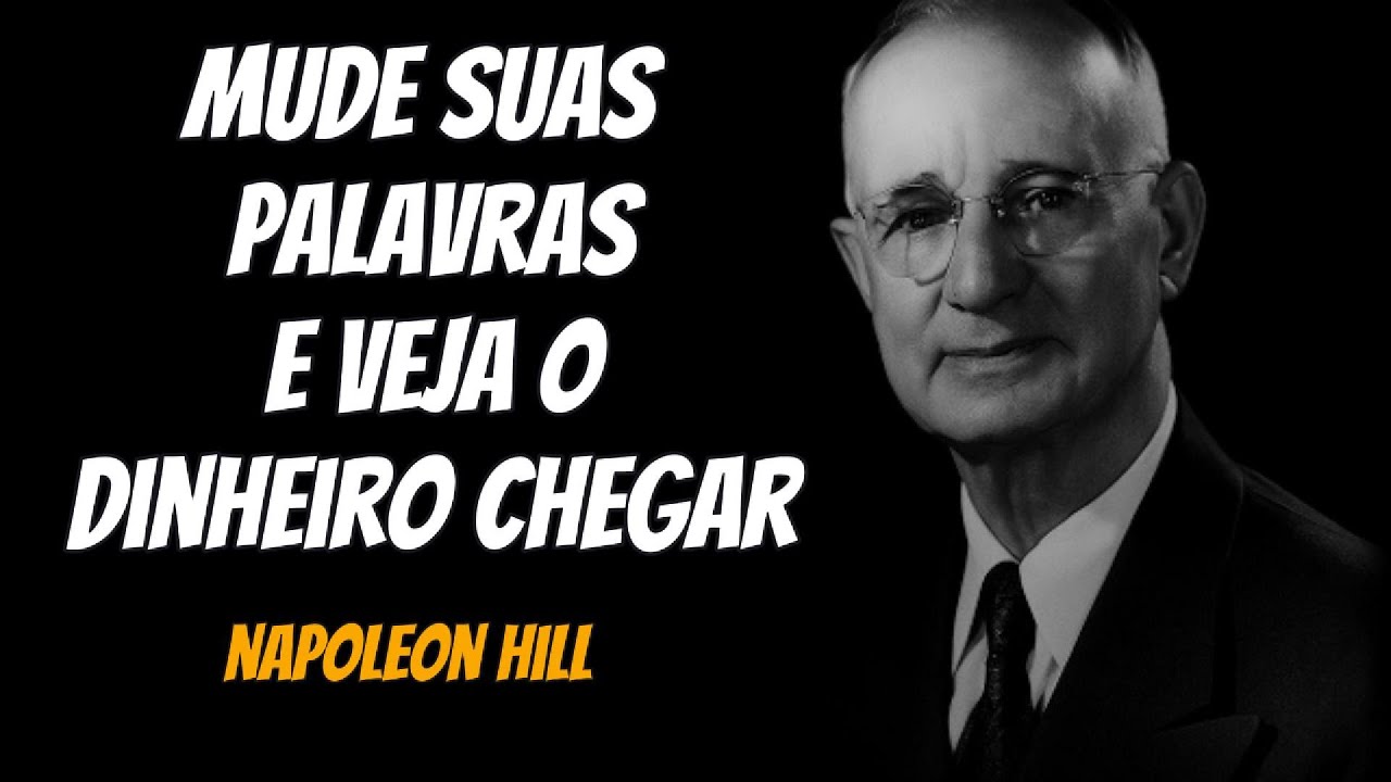 5 Frases Que Podem Fazer o Dinheiro Vir Até Você | Napoleon Hill