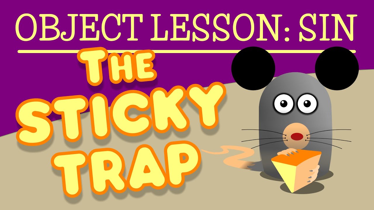 Object Lesson - The Sticky Trap of Sin