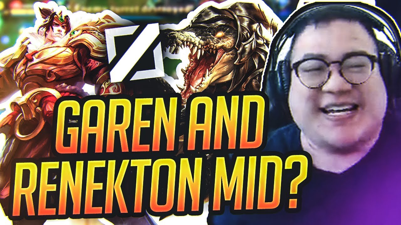 Scarra- GAREN AND RENEKTON.....MID?