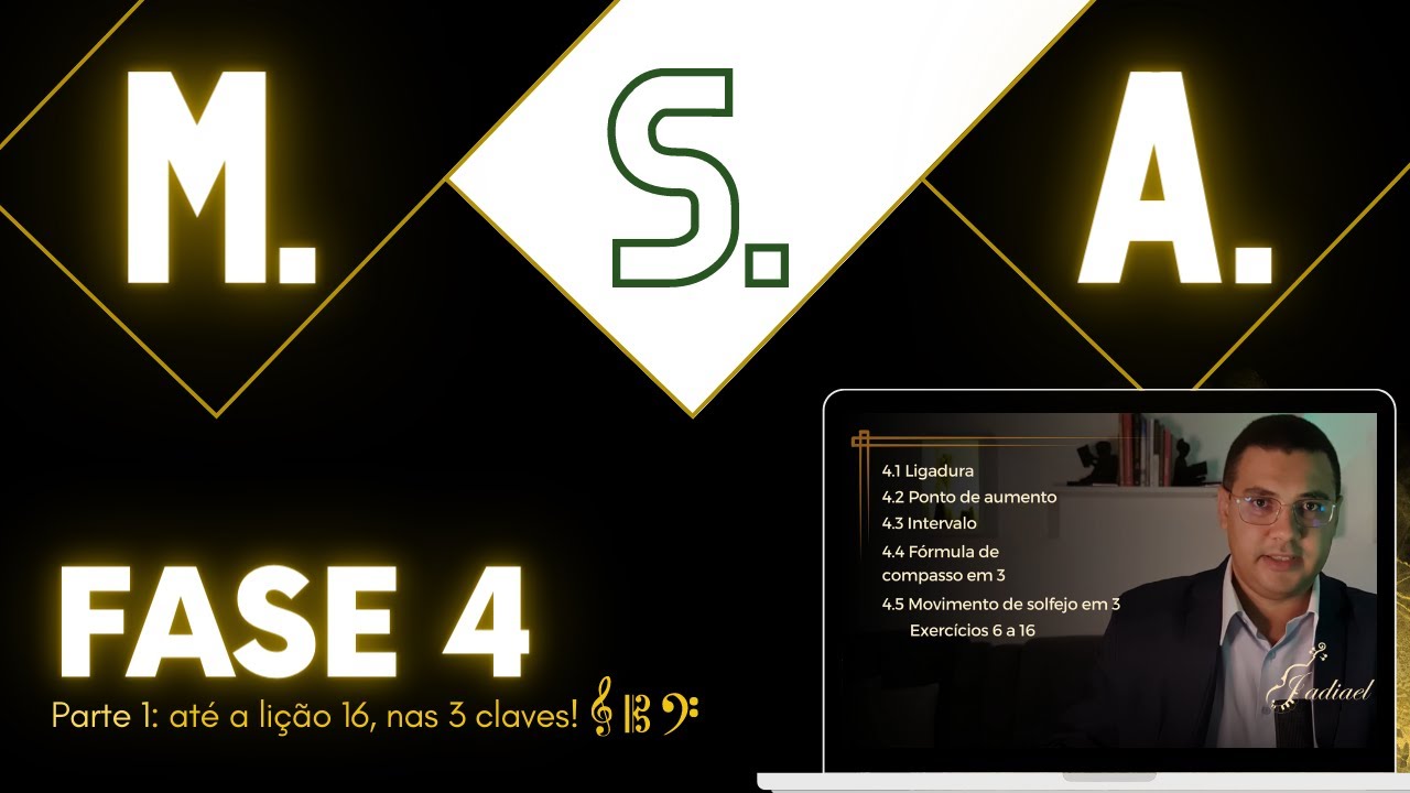 MSA FASE 4 - PARTE 1 - AULA COMPLETA! com lições nas Claves de SOL, DÓ e FÁ!