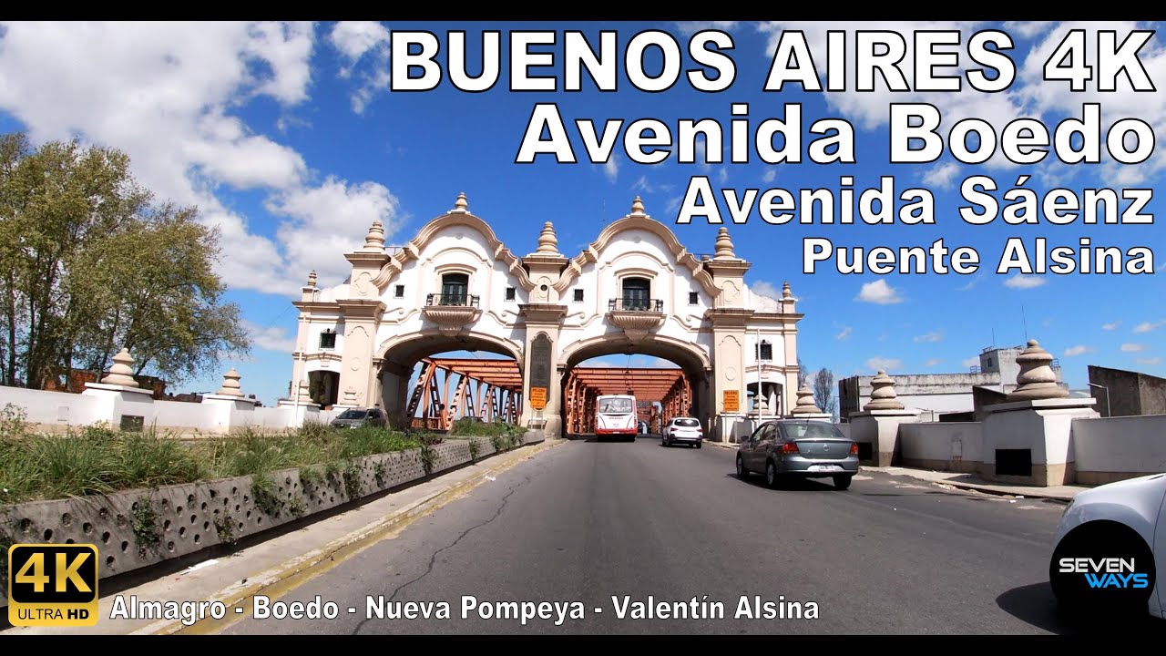 [4K] BUENOS AIRES - AVENIDA BOEDO / AV. S&Aacute;ENZ / PUENTE ALSINA (Almagro/Boedo/Pompeya/Lan&uacute;s)