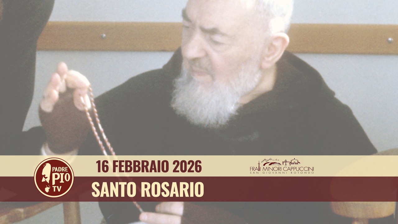 Santo Rosario - 16 febbraio 2026 (fr. Giuseppe Perrone)