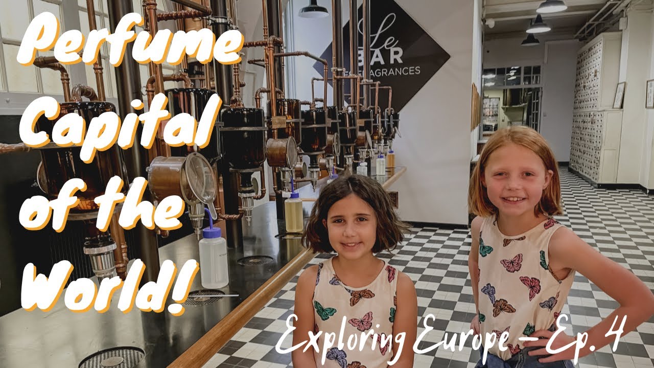 Perfume Capital of the World (Grasse, France) 🇫🇷 I Exploring Europe - Ep. 4