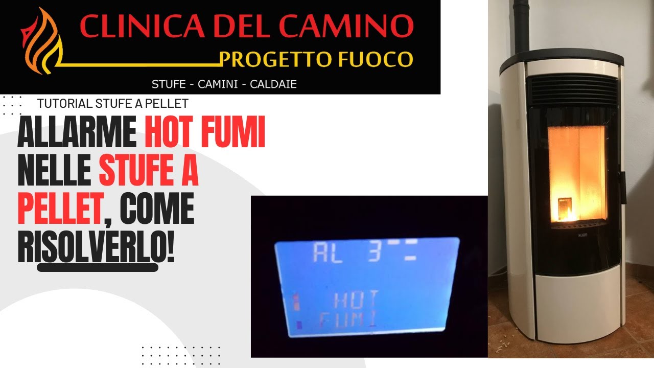 ALLARME HOT FUMI stufa a pellet! come risolvere? cosa causa questo allarme?