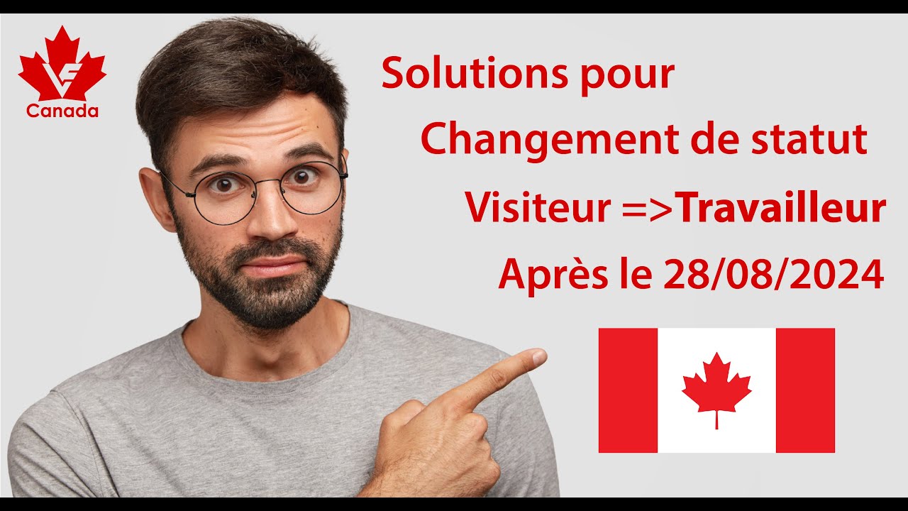 Solutions pour changement de statut Visiteur &agrave; Travailleur &eacute;tranger temporaire apr&egrave;s 28/08/2024
