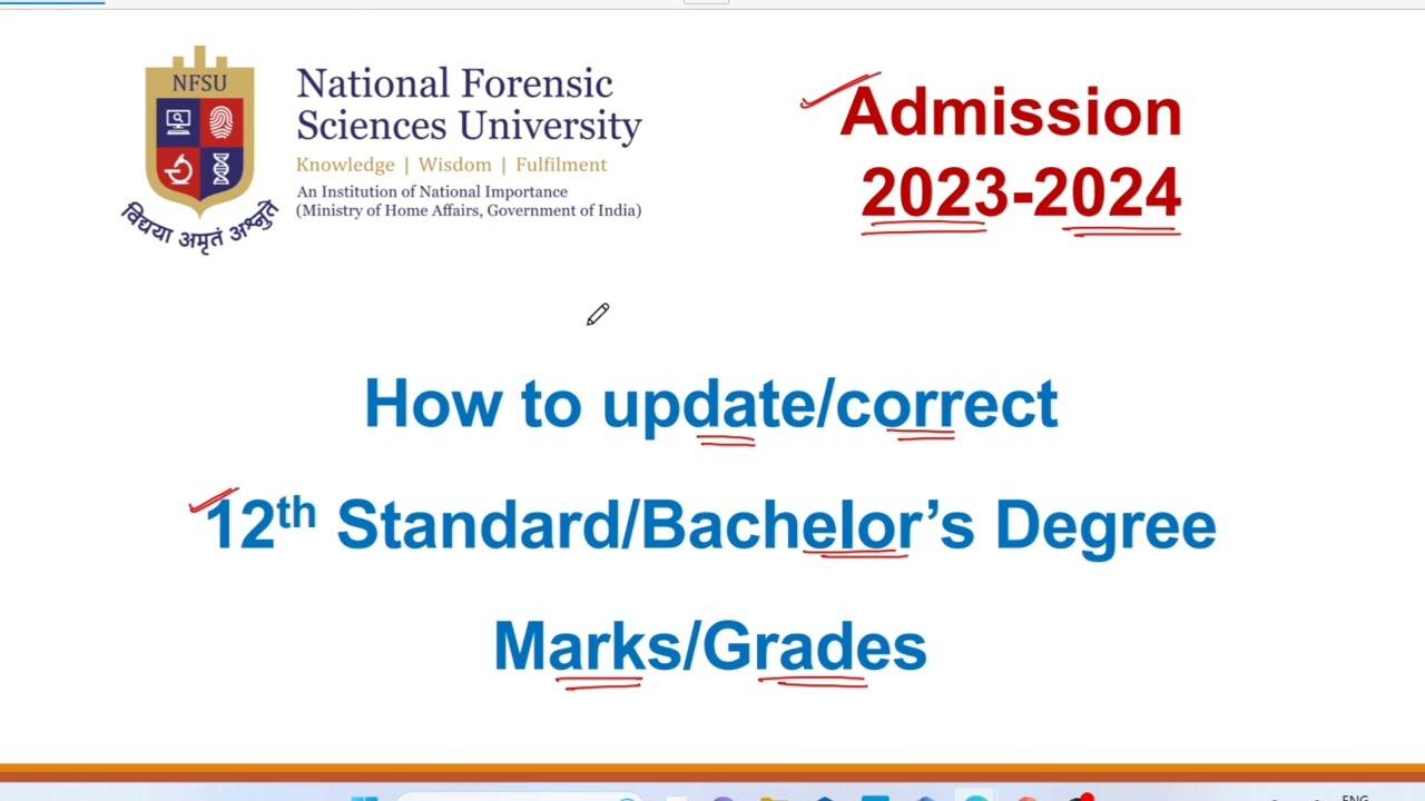 Step by Step How to Update/ Correct 12th, Bachlors Marks/Grades for NFSU Admission