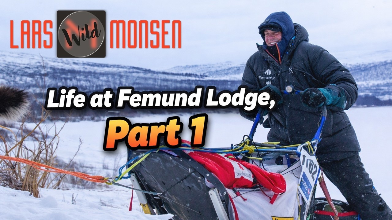 Life at the Lodge: Dog Mushing with Lars Monsen