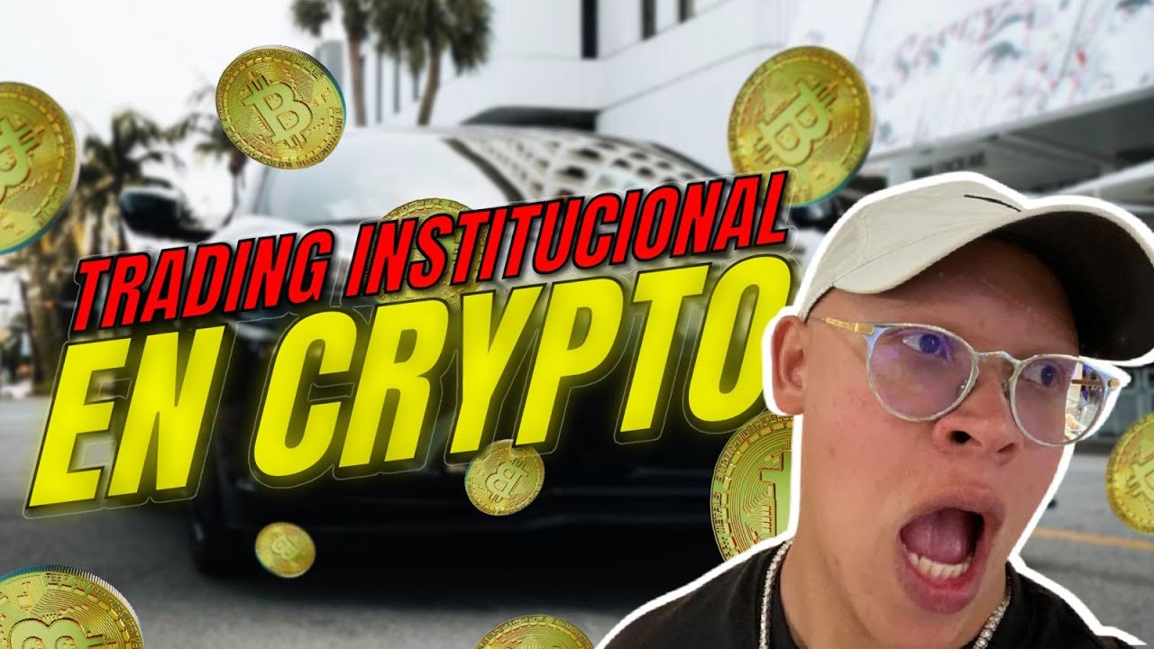 &iquest;REALMENTE FUNCIONA el trading INSTITUCIONAL EN CRYPTO? 🤔