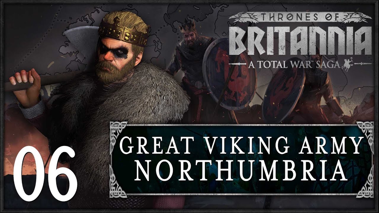 THE BATTLE OF KINGS! - Thrones of Britannia (Northumbria) #6 | SurrealBeliefs