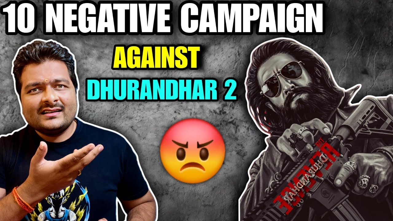 10 NEGATIVE Campaign Against DHURANDHAR 2 🔴 Bollywood Ecosystem को जलन ?