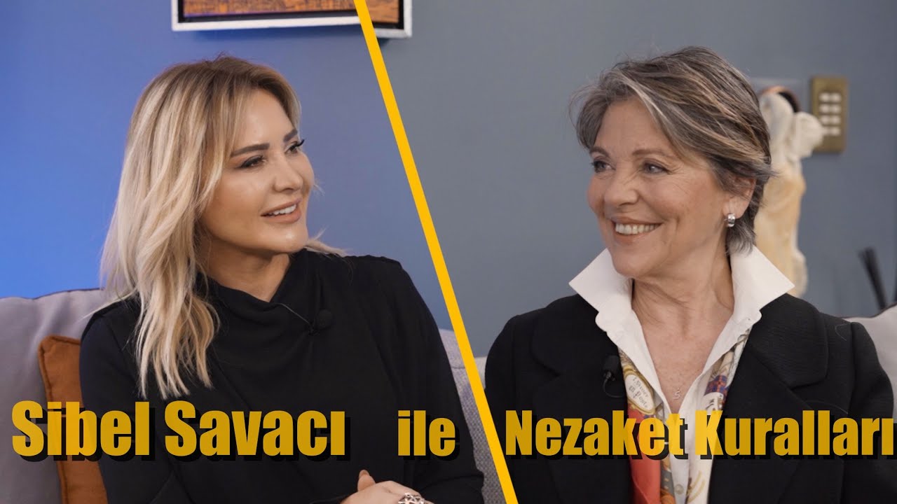 Sibel Savacı ile Nezaket kuralları. Ashley Joy |