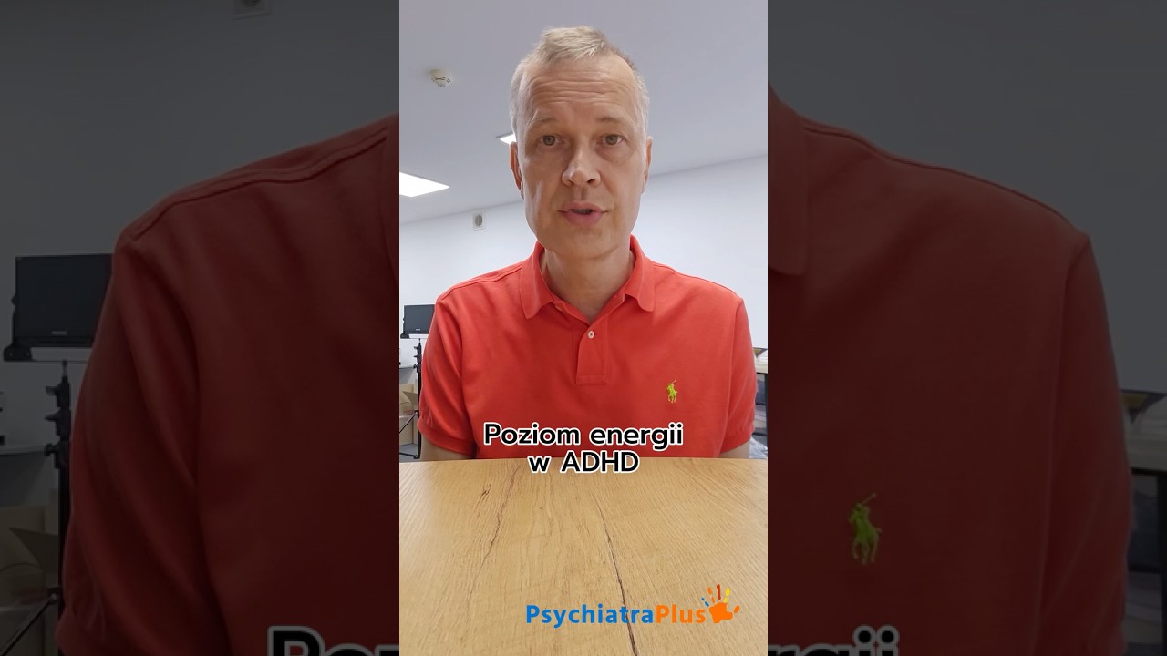 Poziom energii w ADHD zmienia się z wiekiem