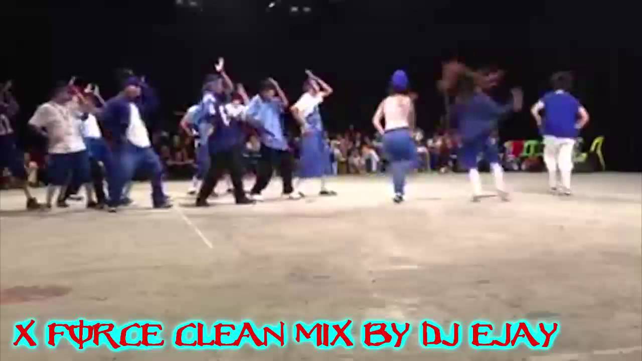 X FORCE CLEAN MIX BY DJ EJAY ( MY OWN VERSION )100%