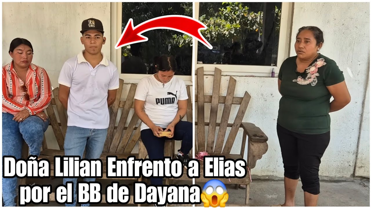 Doña Lilian empvt4da Dijo que Elias ni una Sola Palabra a Dicho|Como vas a mantener al BB Dijo😡