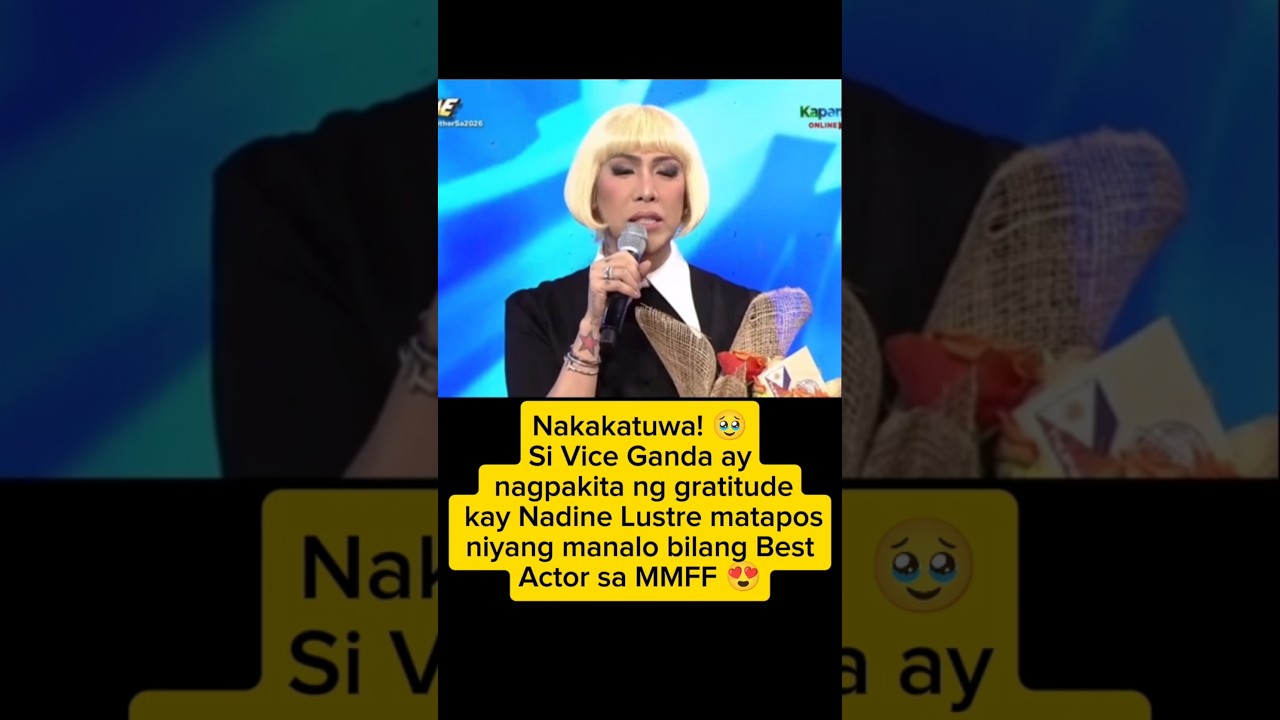 «VICE GANDA выражает благодарность Надин Лустре за победу в номинации «Лучшая мужская роль» на MM...