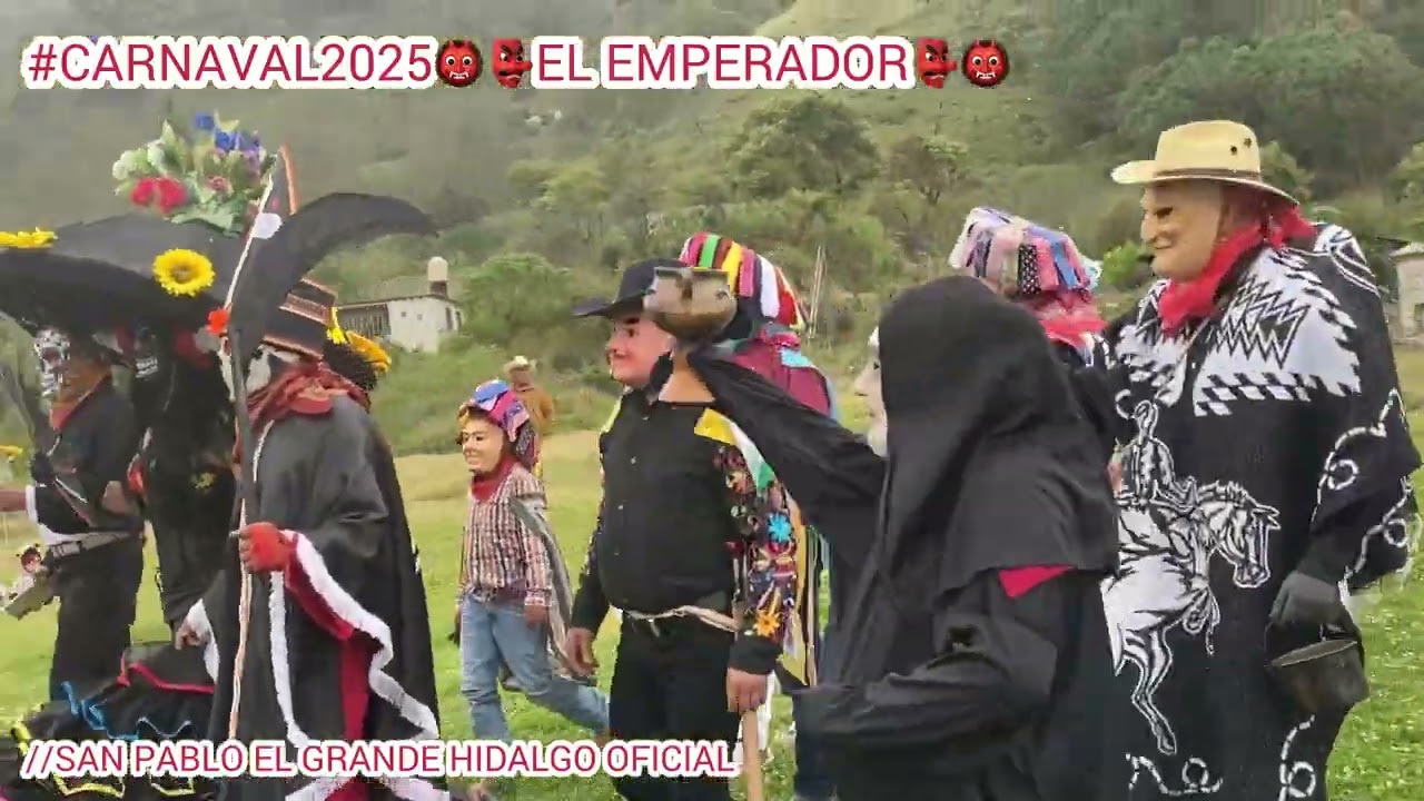 CARNAVAL 2025 DE SAN PABLO EL GRANDE HIDALGO.👺👹 EL EMPERADOR👺👹