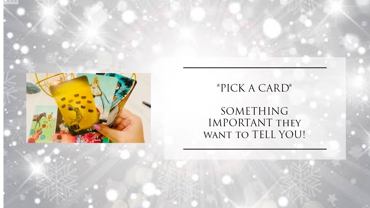 **PICK A CARD**”SOMETHING IMPORTANT they want to TELL YOU!”💕☘️⚡️💍