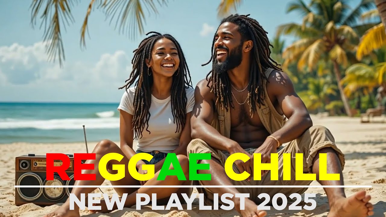Reggae for the Soul | Chill Grooves 2025