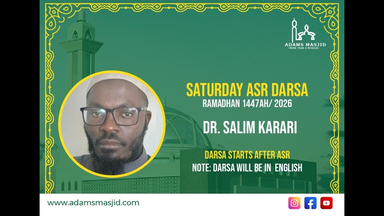 LECTURE AFTER ASR RAMADHAN1447AH DR SALIM KARARI