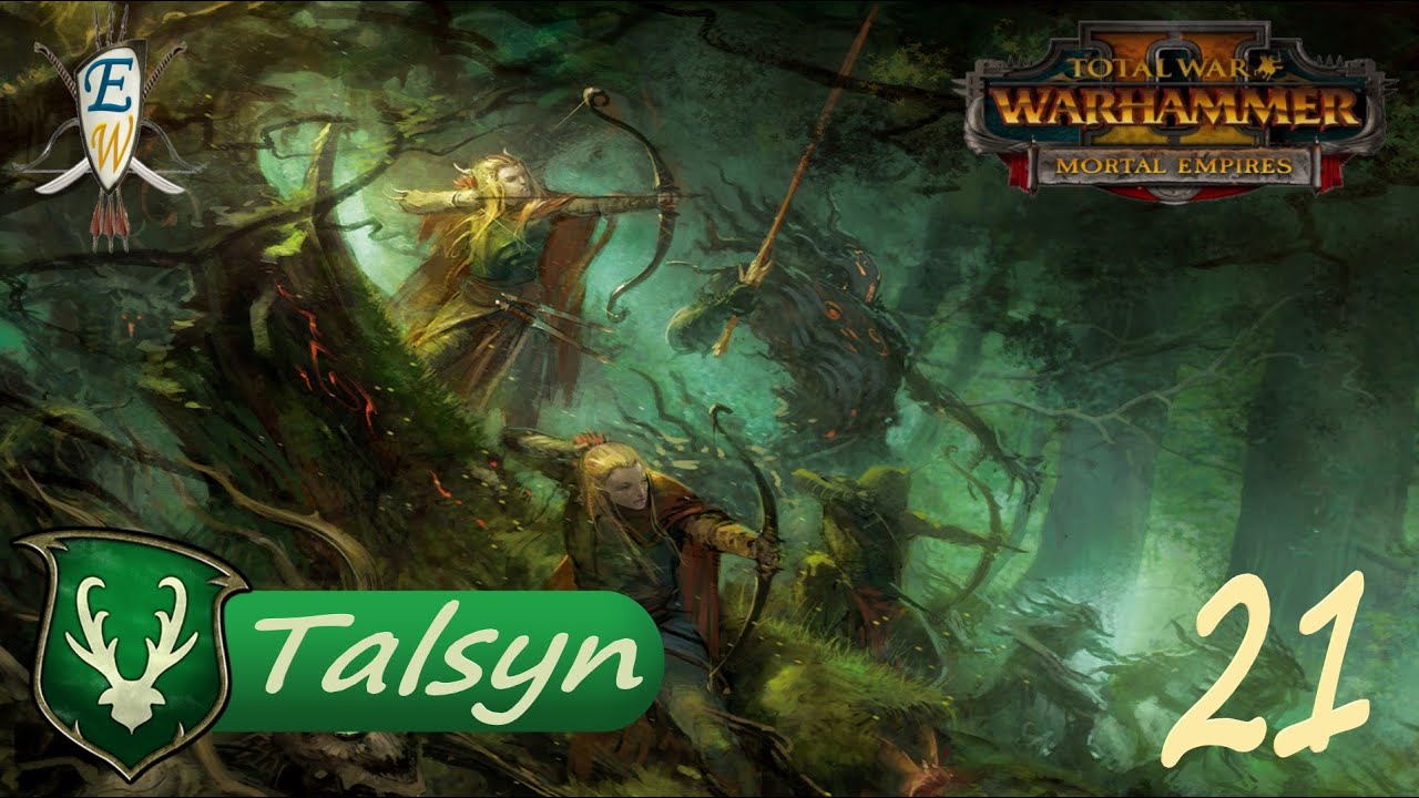 Ping Pong with Couronne - Ep 21 - Talsyn Campaign - Mortal Empires - Warhammer 2