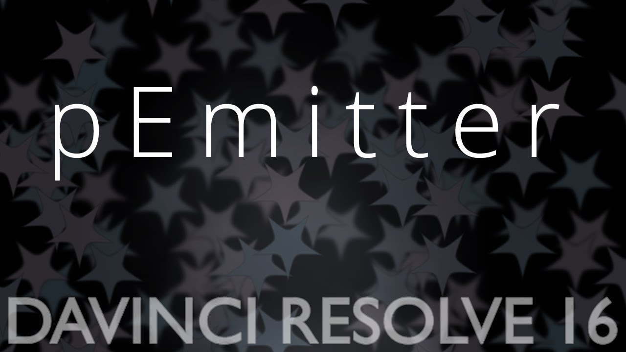 DaVinci Resolve 16: pEmitter Tutorial Part 2/2