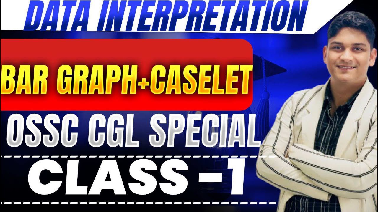 BAR GRAPH AND CASELET DI CLASS-1|| OSSC CGL SPECIAL || BINAYA RANJAN SATPATHY