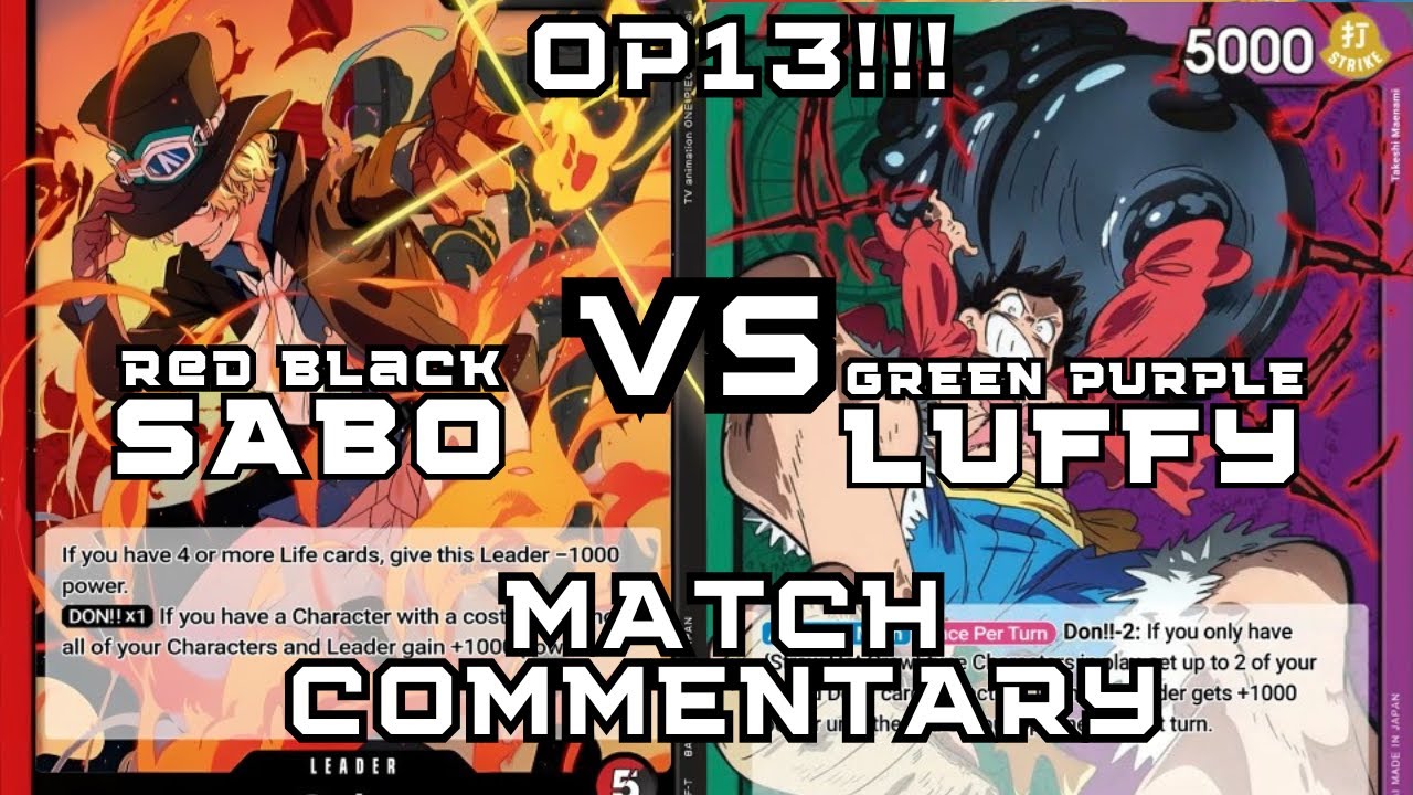 Red Black Sabo 赤黒サボ  VS Green Purple Luffy  緑紫ルフィ | OP13  | OPTCG | StreetfoodKingsPH