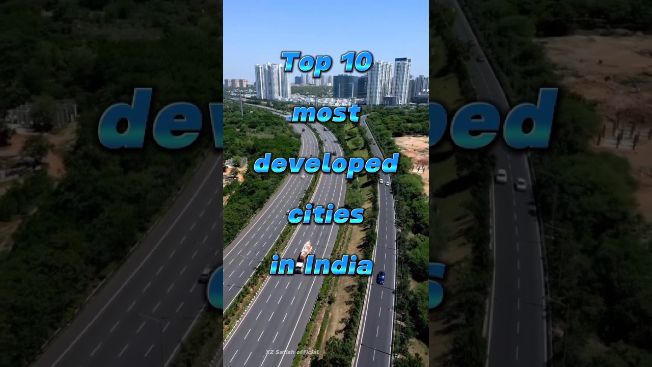 Top 10 most developed cities in India 