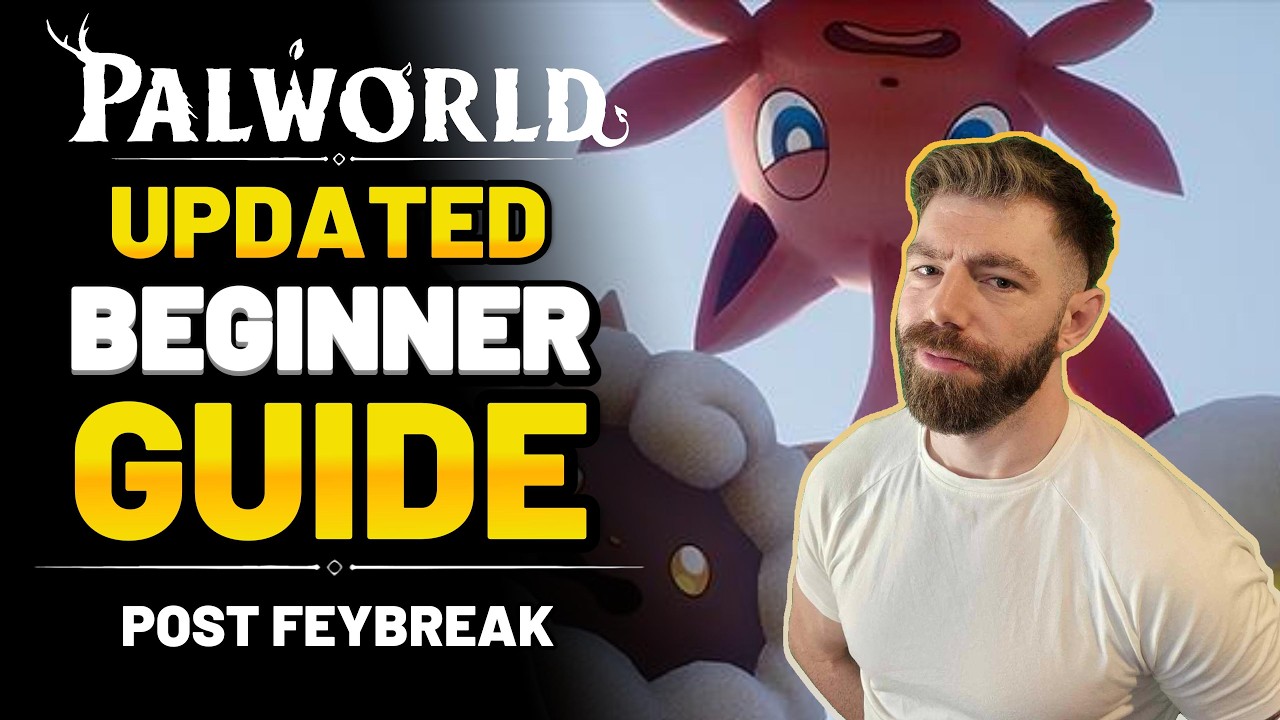 Palworld - UPDATED Beginner Guide - 16 Tips & Tricks for New Players post Feybreak