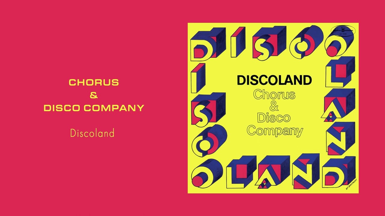 Chorus & Disco Company - Discoland [Official Audio]